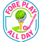 Fore Play All Day — Unisex Graphic Tee